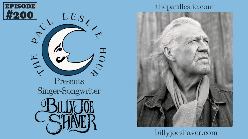 Billy Joe Shaver joined The Paul Leslie Hour.
