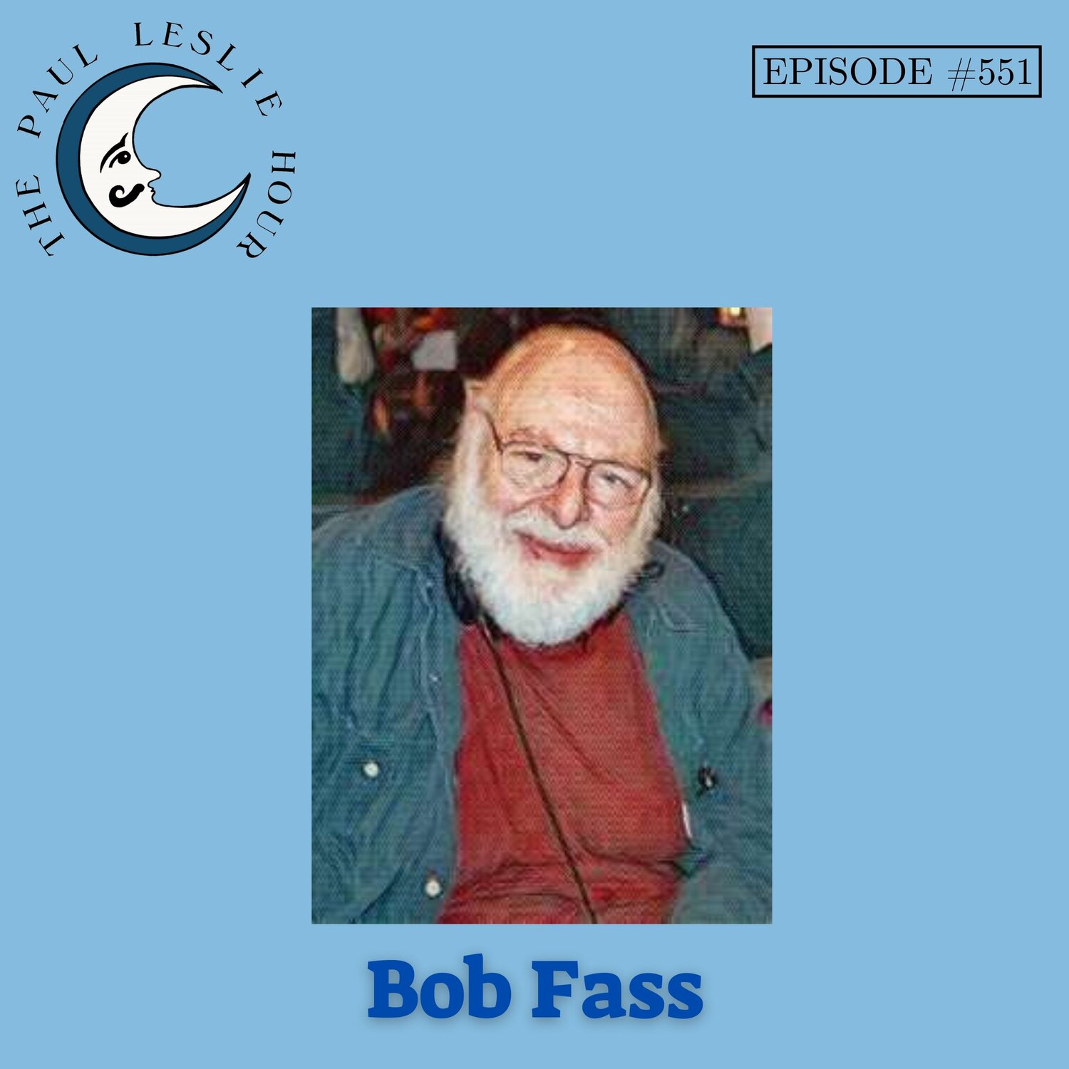 Episode #551 – Bob Fass post thumbnail image