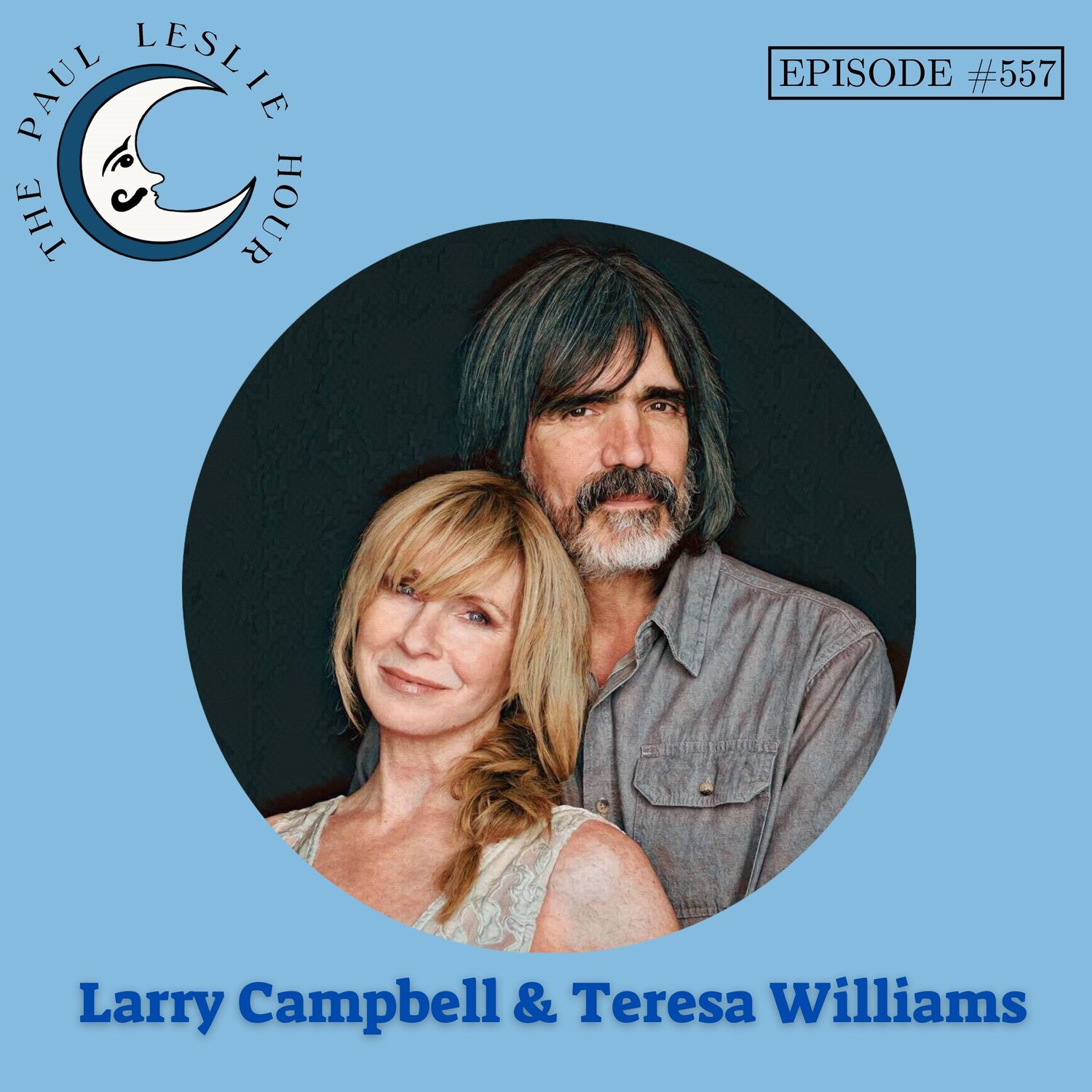 Episode #557 – Larry Campbell & Teresa Williams post thumbnail image