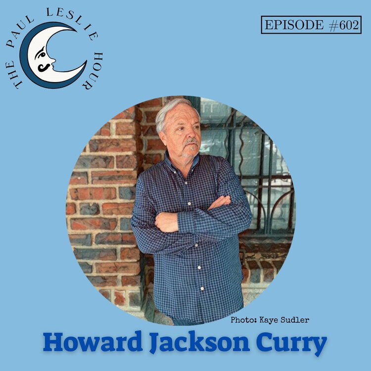 Episode #602 – Howard Jackson Curry post thumbnail image