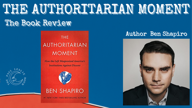 “The Authoritarian Moment” by Ben Shapiro — the book review post thumbnail image