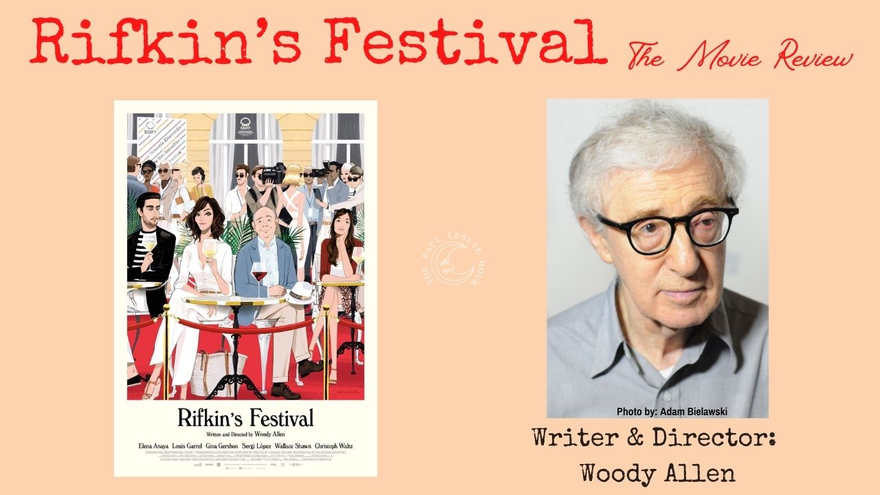 “Rifkin’s Festival” Written & Directed by Woody Allen — the film review post thumbnail image