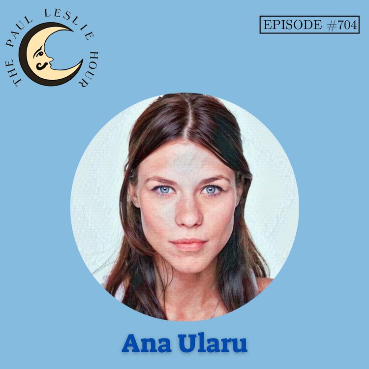 Episode #704 – Ana Ularu post thumbnail image