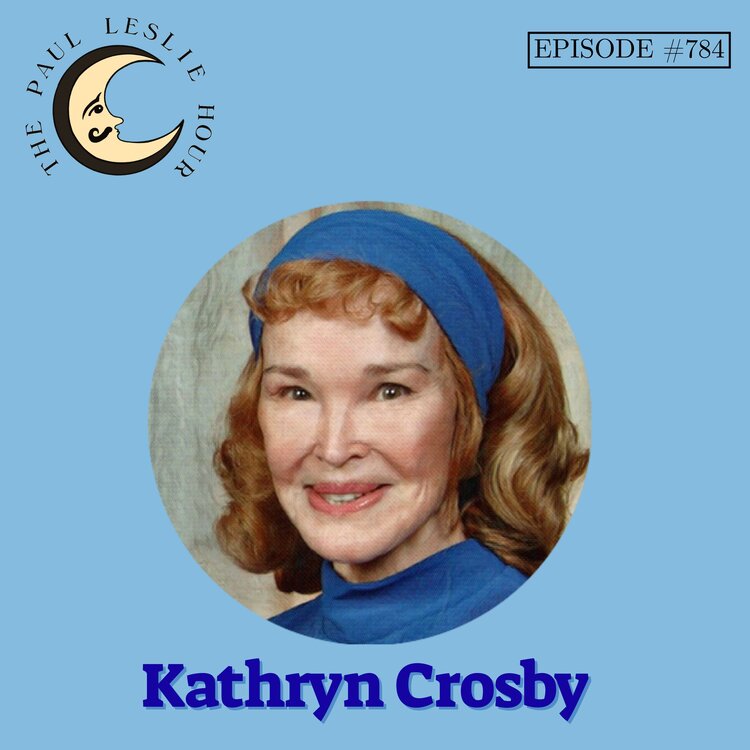 Episode #784 – Kathryn Crosby post thumbnail image