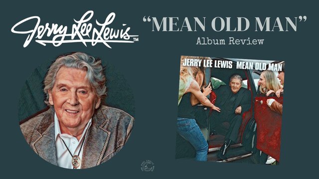Jerry Lee Lewis — “Mean Old Man” — An Album Review post thumbnail image