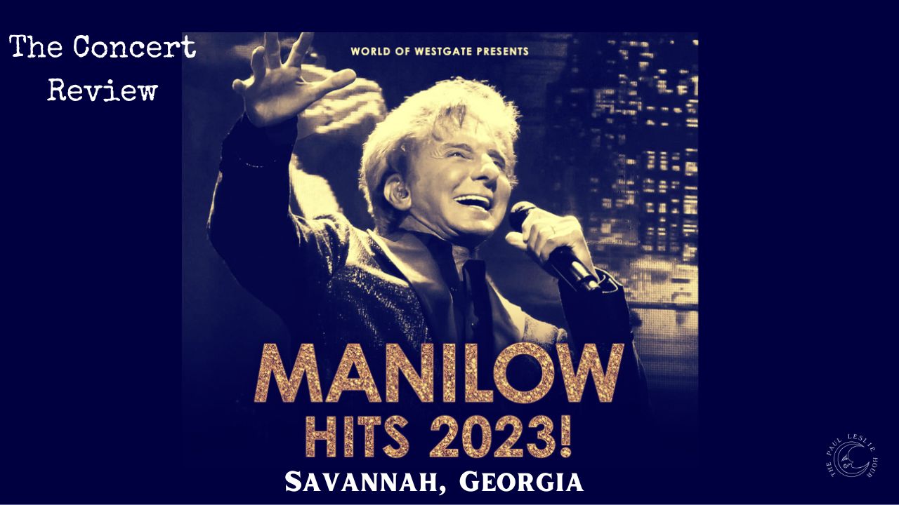 Sephia image of Barry Manilow along with text that reads "Manilow Hits 2023" and "Savannah, Georgia."