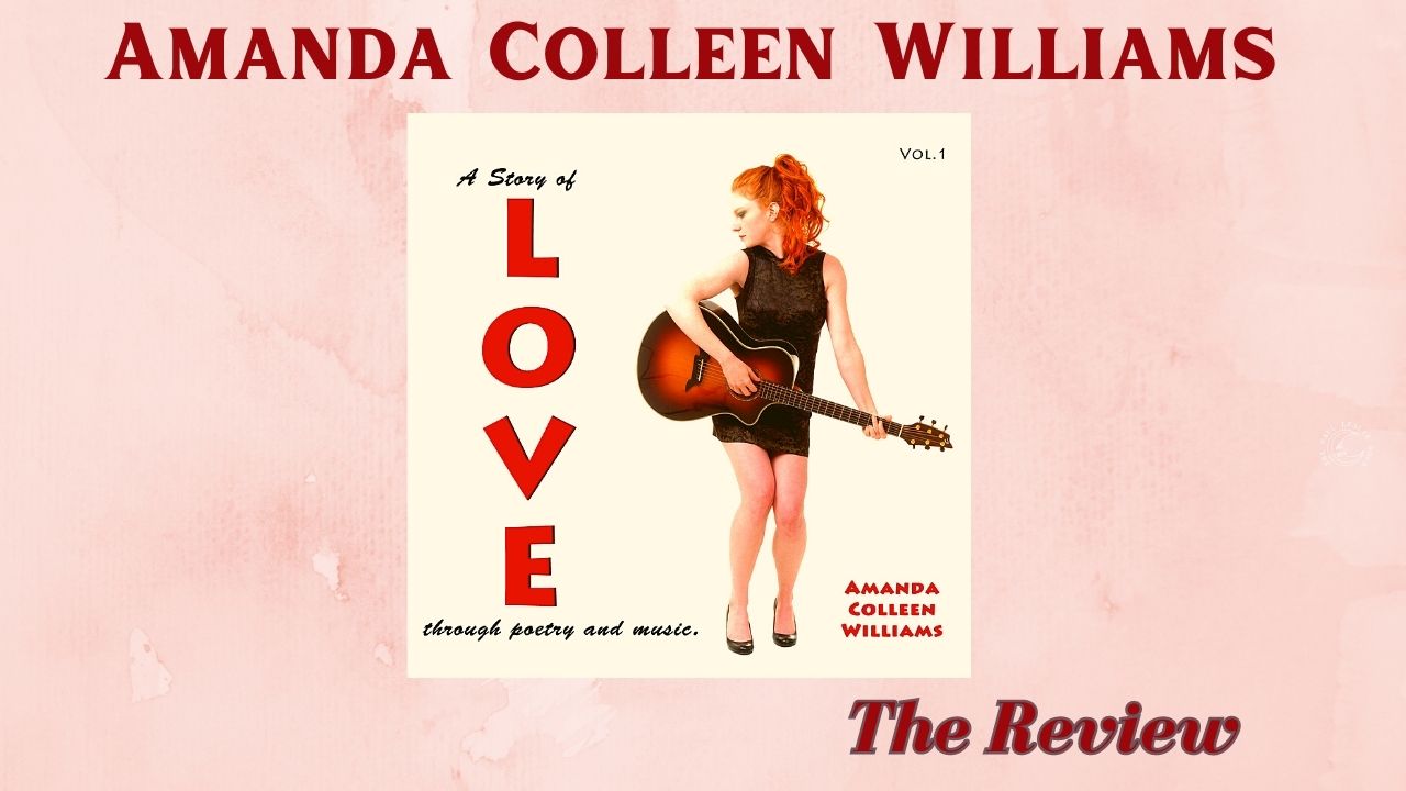 Amanda Colleen Williams: “A Story of Love” — The Review post thumbnail image