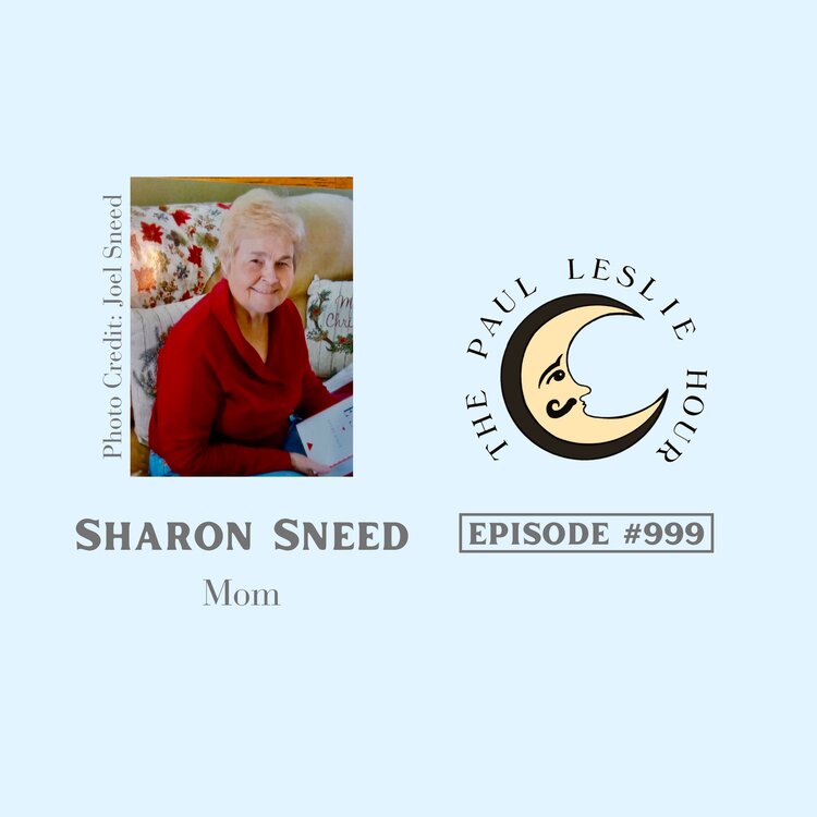 Episode #999 – Sharon Sneed (Mom) post thumbnail image