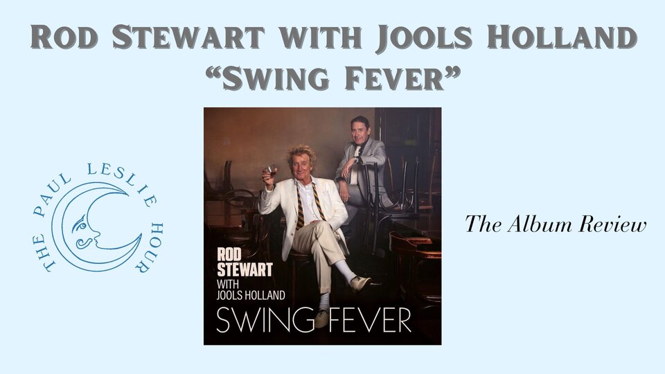 The album cover of Rod Stewart and Jools Holland album Swing Fever is shown on a light blue background.