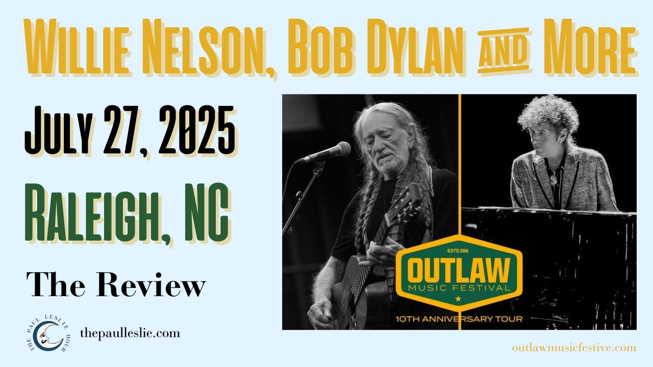 Willie Nelson and Bob Dylan Raleigh Concert Review