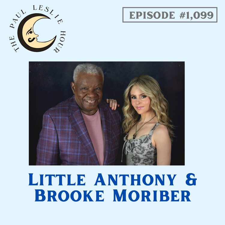 Little Anthony and Brooke Moriber join The Paul Leslie Hour to talk about Hurt So Bad.
