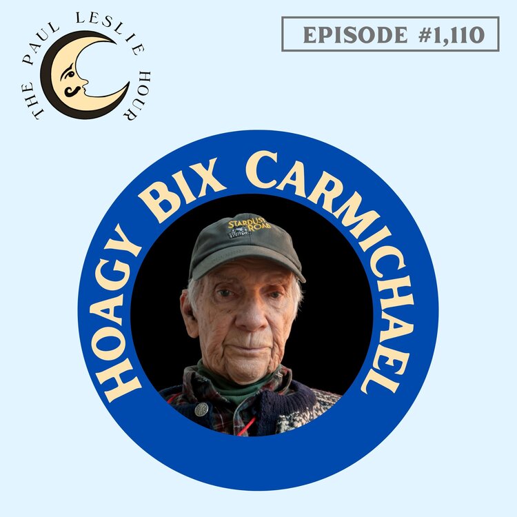 Hoagy Bix Carmichael joins The Paul Leslie Hour.