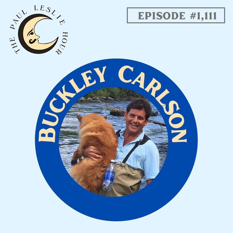 Buckley Carlson joins The Paul Leslie Hour.