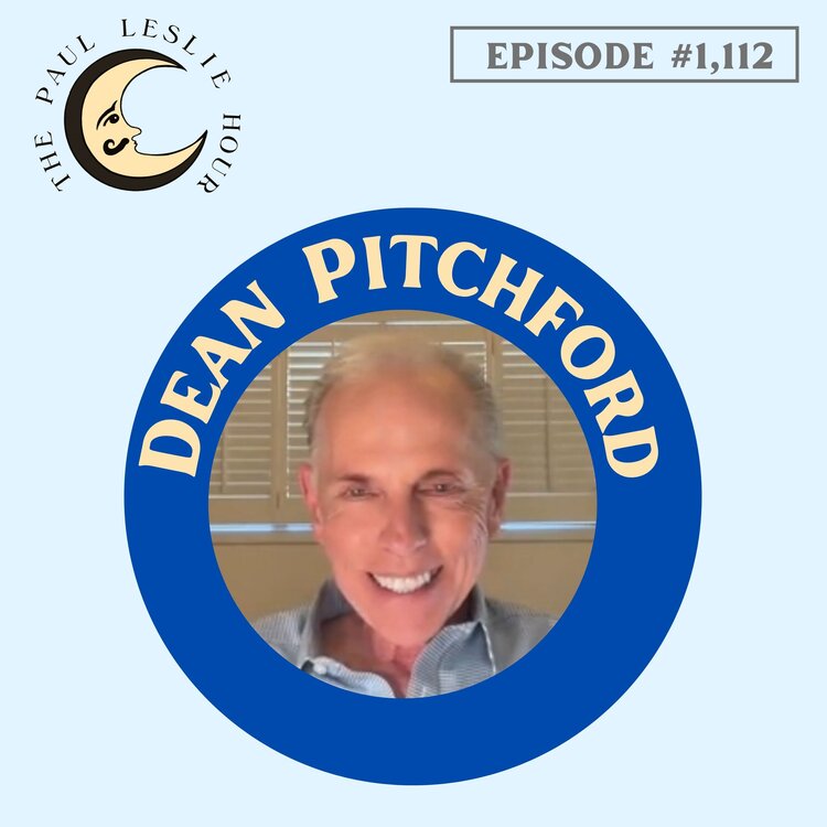 Hit songwriter Dean Pitchford joins The Paul Leslie Hour.
