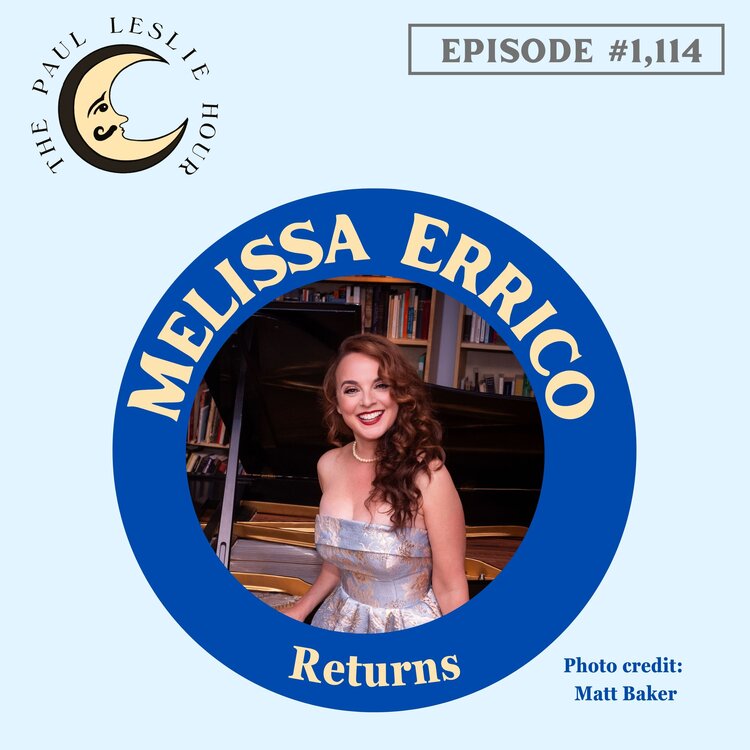Melissa Errico returns to The Paul Leslie Hour.