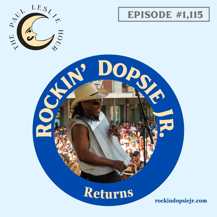 Rockin' Dopsie Jr. Returns to The Paul Leslie Hour.