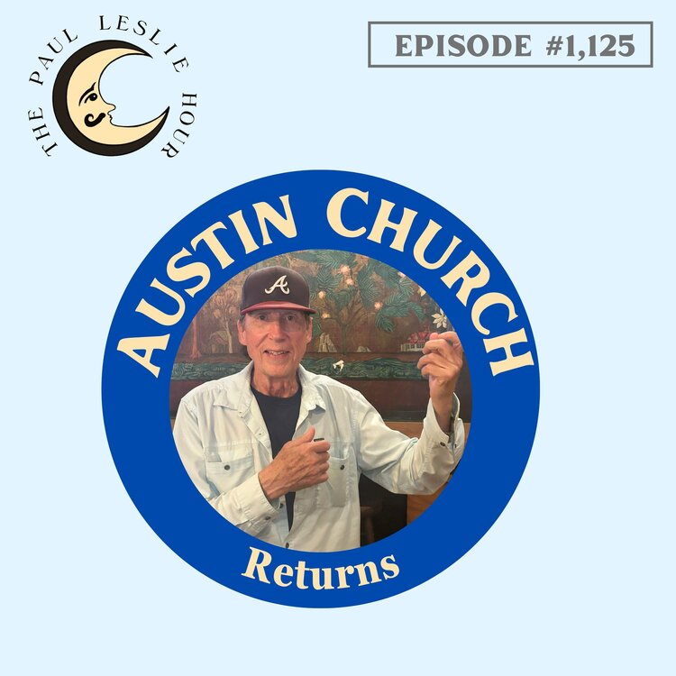 Austin Church returns to The Paul Leslie Hour.